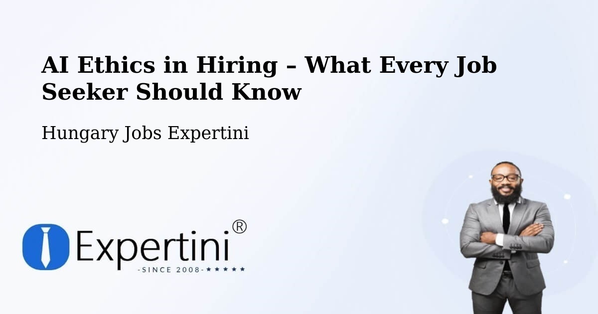 AI Ethics in Recruitment & Hiring – Tököl - Tököl, Hungary Jobs Expertini