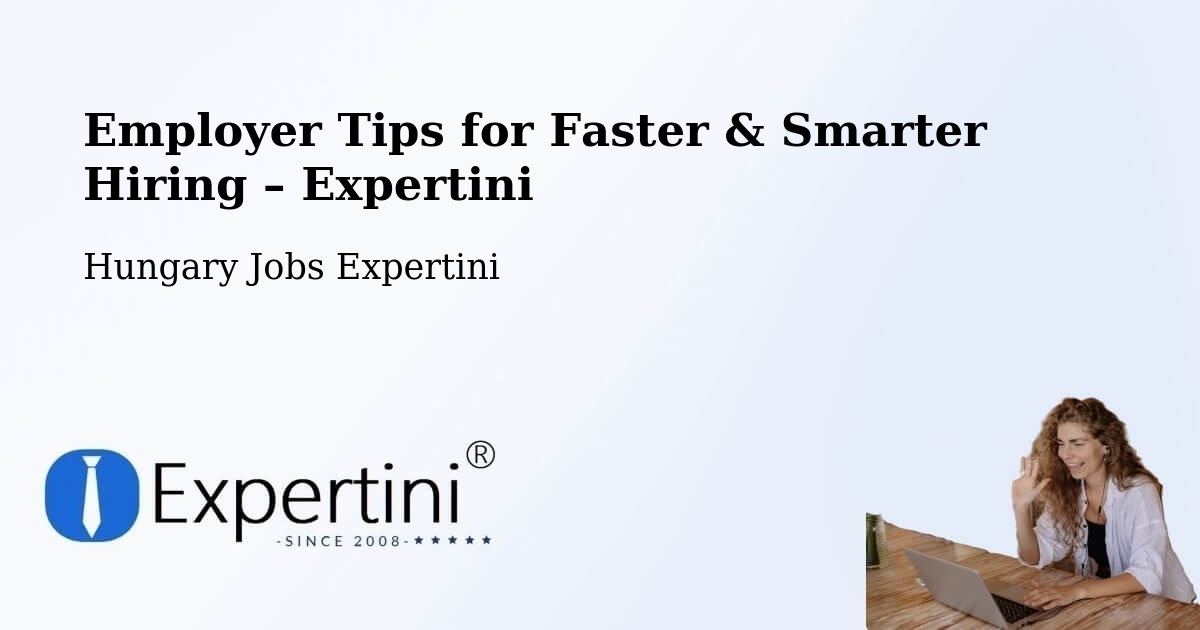 Employer Tips for Hiring & Recruitment – Tököl - Tököl, Hungary Jobs Expertini