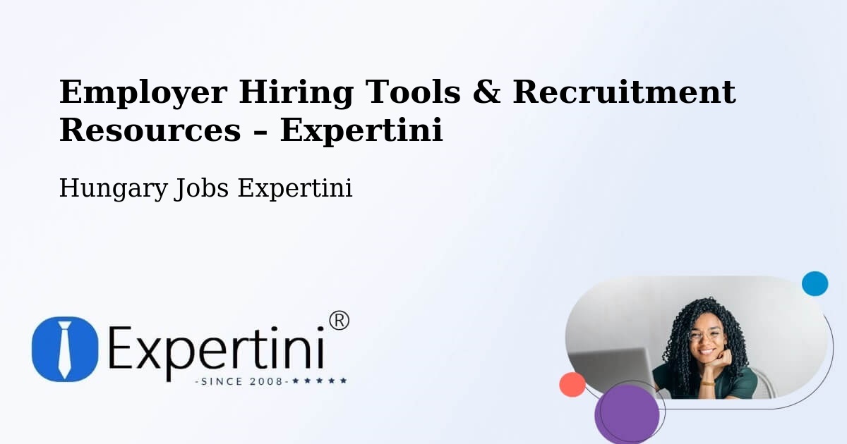 Employer Hiring Tools & Recruitment Resources – Tököl - Tököl, Hungary Jobs Expertini