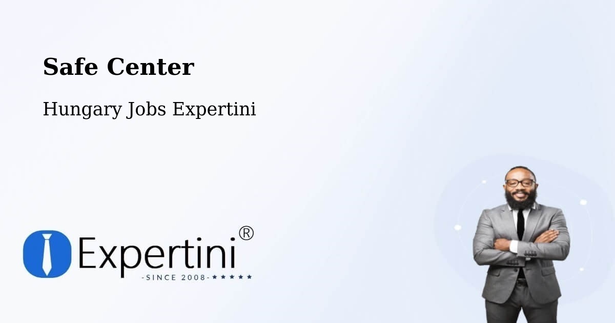 Safety Center – Tököl - Hungary Jobs Expertini